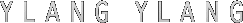YLANG YLANG イランイラン